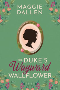 The Duke's Wayward Wallflower - Charmed, I'm Sure, #1