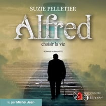 Alfred: choisir la vie
