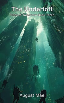 The Underloft - Tides of Tomorrow, #3