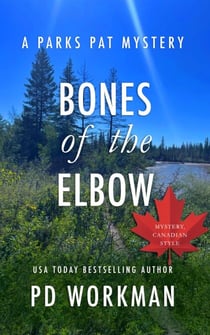 Bones of the Elbow - Parks Pat Mysteries, #18