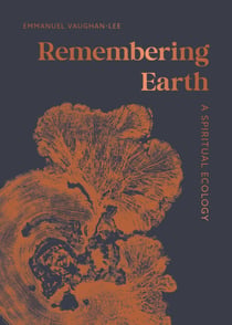 Remembering Earth - A Spiritual Ecology