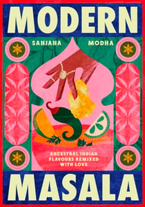 Modern Masala - Ancestral Indian flavours, remixed with love