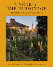 A Year at the Parsonage - The Story of a House &amp; Garden