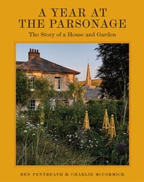 A Year at the Parsonage - The Story of a House &amp; Garden
