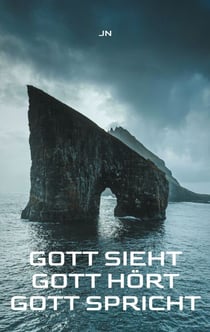Gott sieht - Gott hört - Gott spricht