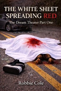 The White Sheet Spreading Red: The Dream Theater Part One