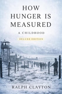 How Hunger Is Measured: A Childhood - Deluxe Edition - The Temporary Arrangements Series, #3
