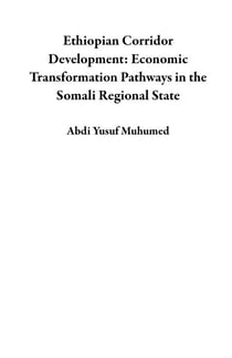 Ethiopian Corridor Development: Economic Transformation Pathways in the Somali Regional State