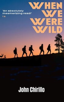 When We Were Wild