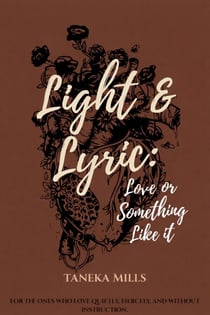 Light & Lyric: Love, or Something Like It