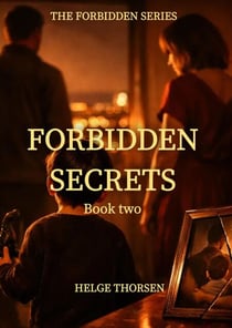 Forbidden Secrets - The Forbidden Series, #2