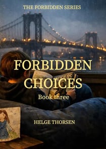 Forbidden Choices - The Forbidden Series, #3