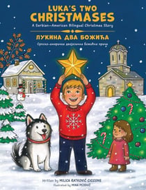 Luka's Two Christmases - One Heart, Two Homes