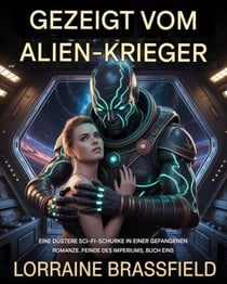 Gezeichnet vom Alien-Krieger - Feinde des Imperiums, #1