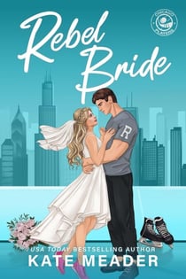 Rebel Bride (Chicago Players) - Chicago Players, #2