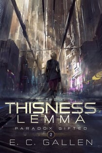 Thisness Lemma - The Paradox Gifted, #2
