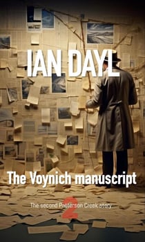Ian Dayl - The Voynich manuscript - Patterson Creek stories, #2