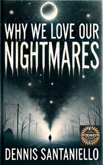 Why We Love Our Nightmares - Dennis At The Movies, #3