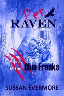 Pen Raven: Attack of the Blue Freaks - Pen Raven Teen Witch, #1