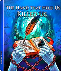 The hand that held us killed us - Beyond the shackles, #1