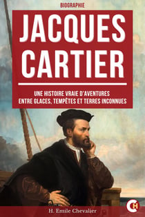 Jacques Cartier - Une Histoire Vraie d’Aventures entre Glaces, Tempêtes et Terres Inconnues