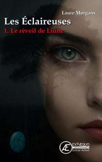 Les éclaireuses - Tome 1 - Le réveil de Liune