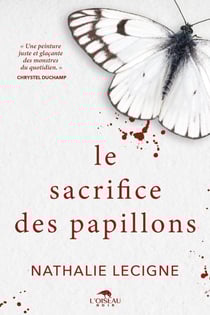 Le sacrifice des papillons - un roman noir aux allures de thriller psychologique par l'autrice lauréate des Prix Iris Noir 2025 et la Plume Assassine 2025