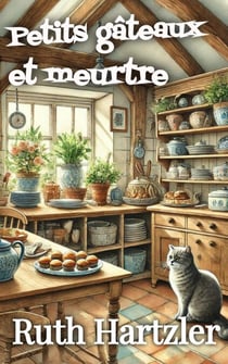 Petits gâteaux et meurtre - Un cupcake et un cosy mystery, #1