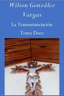 La Transustanciación - Teología Mística, #12