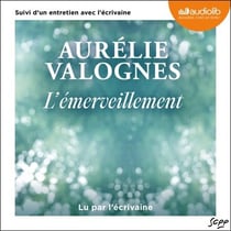 L'Émerveillement - Suivi d'un entretien avec l'écrivaine
