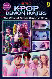 KPop Demon Hunters: The Official Movie Graphic Novel - The Official Retelling in Comic Form