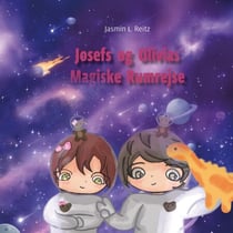Josefs og Olivias Magiske Rumrejse