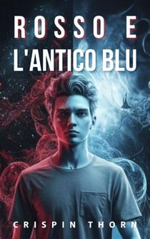 Rosso e L'Antico Blu - Sangue e Polvere di Stelle, #2