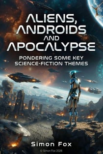 Aliens, Androids and Apocalypse