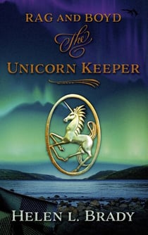 The Unicorn Keeper - Rag & Boyd, #3