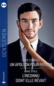 Un apollon pour patron - L'inconnu dont elle rêvait