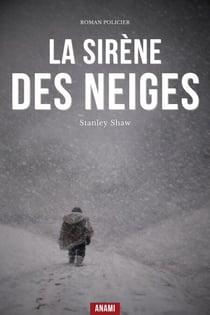 La Sirène des Neiges - Une Enquête Policière Riche en Faux-semblants où une Femme Fatale Joue un Jeu Dangereux avec la Vérité et la Mort