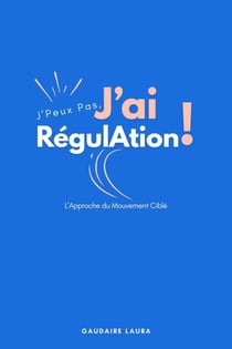 J'peux pas, j'ai régulation ! - L'Approche du Mouvement Ciblé