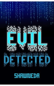 Evil Detected - Decoding Queens cyber crime fiction series, #2