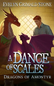 A Dance of Scales - Dragons of Amontyr, #2