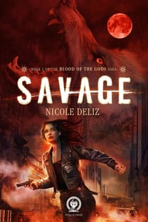 Savage - The Blood of the Gods Saga, #1