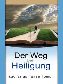 Der Weg Der Heiligung - Der Weg Des Christen, #4