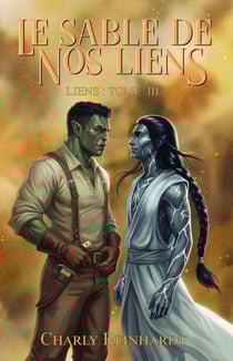 Le sable de nos liens - Une romance MM Omegaverse : Orc x Oméga - Steampunk Fantasy