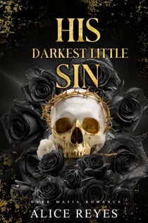 His Darkest Little Sin: Dark Mafia Romance - The Little Vices, #3