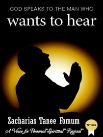 God Speaks to the Man Who Wants to Hear - A voice for personal spiritual revival, #1