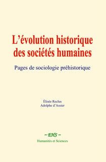 L’évolution historique des sociétés humaines - Pages de sociologie préhistorique