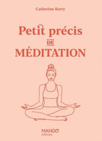 Petit précis de méditation