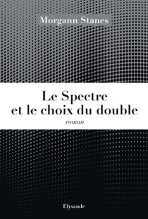 Le Spectre et le choix du double