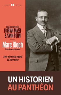 Marc Bloch - L'histoire en résistance