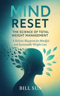 Mind Reset: The Science of Total Weight Management - Total Weight Management Series, #1